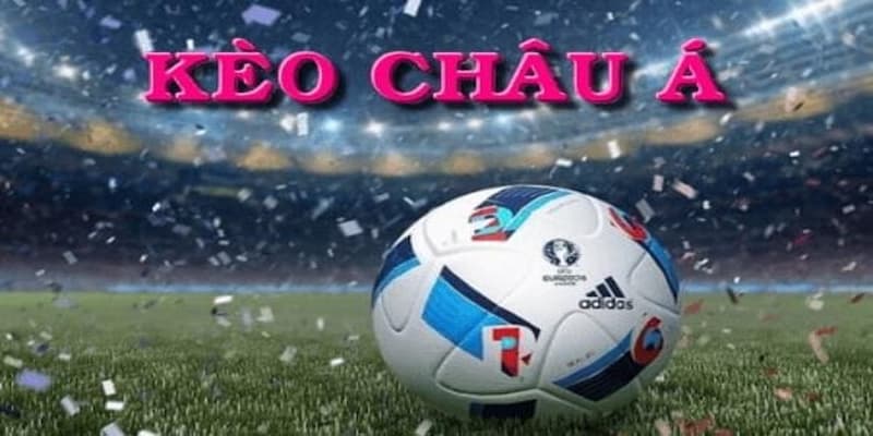 Hướng Dẫn Cách Chơi Kèo Châu Á Chi Tiết, Đạt Hiệu Quả Cao 2 Cách chơi kèo châu Á cụ thể nhất cho từng mức cược chấp