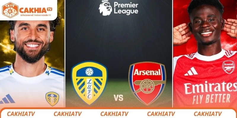 Đánh giá tổng quan về trận đấu hấp dẫn giữa Leeds United vs Arsenal